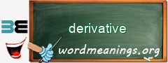 WordMeaning blackboard for derivative